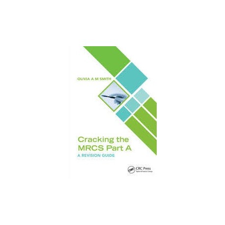 Cracking the MRCS Part A A Revision Guide Cracking the MRCS Part A A Revision Guide