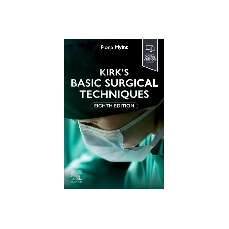 Kirk`s Basic Surgical Techniques, 8th Edition