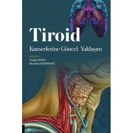 Tiroid Kanserlerine Güncel Yaklaşım Tiroid Kanserlerine Güncel Yaklaşım
