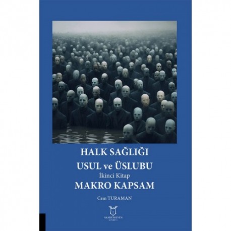 Halk Sağlığı Usul ve Üslubu - İkinci Kitap Makro Kapsam Halk Sağlığı Usul ve Üslubu - İkinci Kitap Makro Kapsam