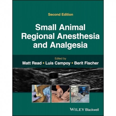 Small Animal Regional Anesthesia and Analgesia, 2nd Edition