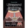 Essential Ultrasound Anatomy 1st Edition