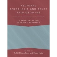 Regional Anesthesia and Acute Pain Medicine A Problem-Based Learning Approach