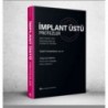 İmplant Üstü Protezler Sabit İmplant Üstü Restorasyonlar için Protokol ve Teknikler