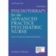 Psychotherapy for the Advanced Practice Psychiatric Nurse: A How-To Guide for Evidence-Based Practice 3rd Edition