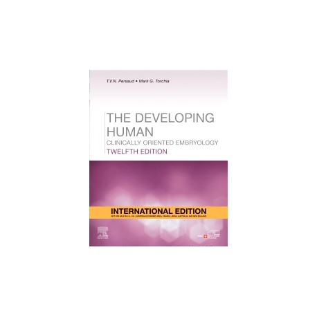 The Developing Human Clinically Oriented Embryology 12th Edition
