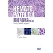 Hematopatoloji Lenfoid Neoplazi ve Lenfoid Proliferasyonlar Pratik Tanısal Yaklaşım