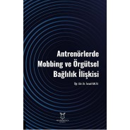 Antrenörlerde Mobbing ve Örgütsel Bağlılık İlişkisi