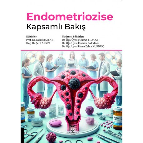 Endometriozise Kapsamlı Bakış Endometriozise Kapsamlı Bakış
