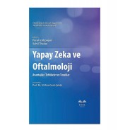 Yapay Zeka Ve Oftalmoloji Avantajlar Tehlikeler Ve Tuzaklar