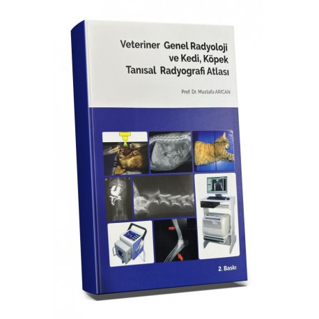 Veteriner Genel Radyoloji ve Kedi, Köpek Tanısal Radyografi Atlası