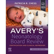 Avery's Neonatology Board Review, 2nd Edition