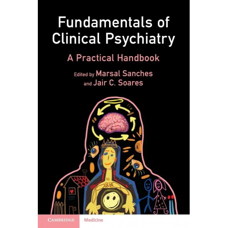 Fundamentals of Clinical Psychiatry A Practical Handbook