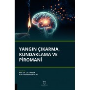 Yangın Çıkarma, Kundaklama ve Piromani