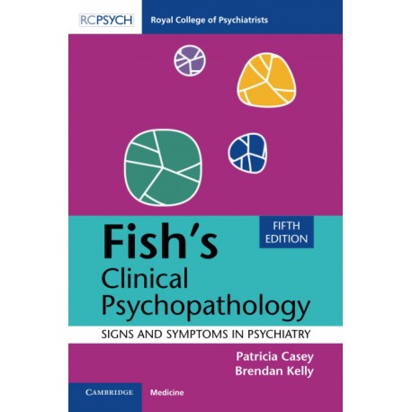 Fish's Clinical Psychopathology: Signs and Symptoms in Psychiatry,5th Edition