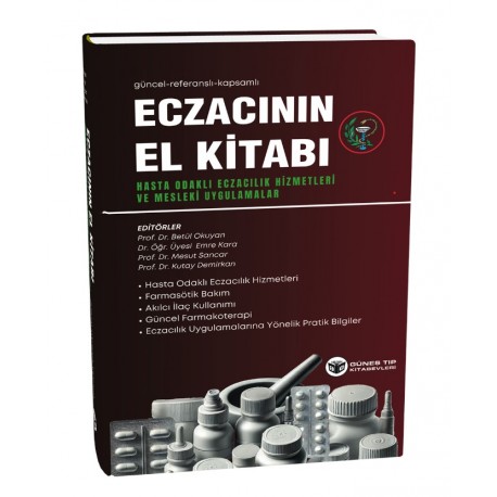 Eczacının El Kitabı (Hasta Odaklı Eczacılık Hizmetleri ve Mesleki Uygulamalar)