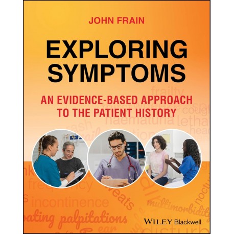 Exploring Symptoms: An Evidence-based Approach to the Patient History