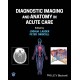 Diagnostic Imaging and Anatomy in Acute Care
