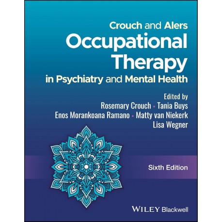 Crouch and Alers Occupational Therapy in Psychiatry and Mental Health, 6th Edition