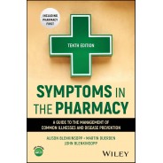 Symptoms in the Pharmacy: A Guide to the Management of Common Illnesses and Disease Prevention, 10th Edition