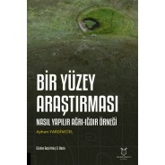 Bir Yüzey Araştırması Nasıl Yapılır Ağrı-Iğdır Örneği