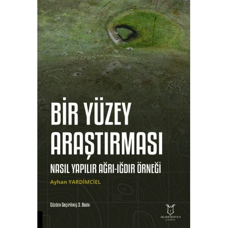 Bir Yüzey Araştırması Nasıl Yapılır Ağrı-Iğdır Örneği