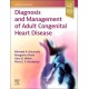 Diagnosis and Management of Adult Congenital Heart Disease, 4th Edition