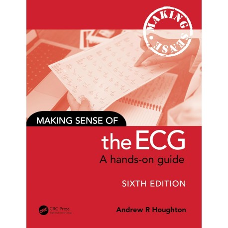 Making Sense of the ECG A Hands-On Guide,6th Edition