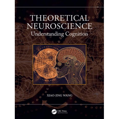 Theoretical Neuroscience Understanding Cognition