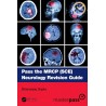 Pass the MRCP (SCE) Neurology Revision Guide