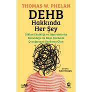 DEHB Hakkında Her Şey: Dikkat Eksikliği ve Hiperaktivite Bozukluğu ile Başa Çıkmada Çocuğunuza Yardımcı Olun
