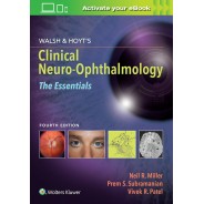 Walsh & Hoyt's Clinical Neuro-Ophthalmology: The Essentials 4th Edition
