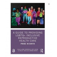 A Guide to Providing LGBTQ+ Inclusive Reproductive Health Care Pride in Birth