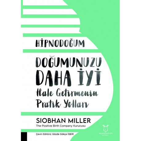 HİPNODOĞUM Doğumunuzu Daha İyi Hale Getirmenin Pratik Yolları