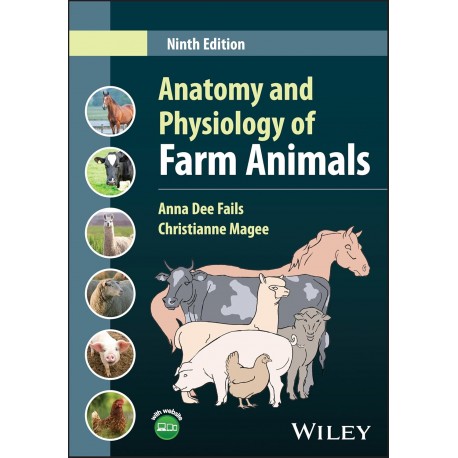 Anatomy and Physiology of Farm Animals, 9th Edition