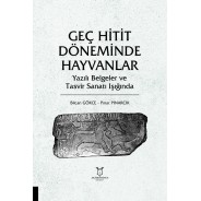 Geç Hitit Döneminde Hayvanlar Yazılı Belgeler ve Tasvir Sanatı Işığında