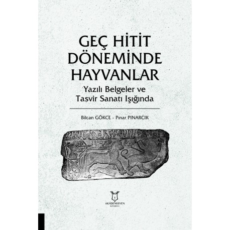 Geç Hitit Döneminde Hayvanlar Yazılı Belgeler ve Tasvir Sanatı Işığında