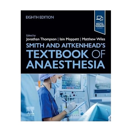 Smith and Aitkenhead's Textbook of Anaesthesia, 8th Edition