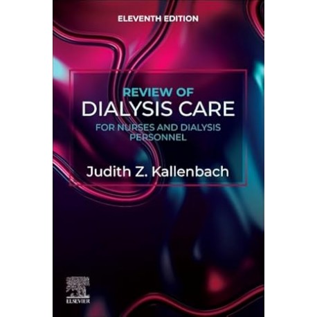 Review of Dialysis Care for Nurses and Dialysis Personnel, 11th Edition