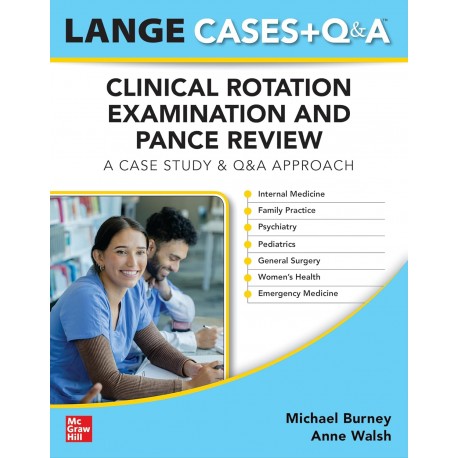 LANGE Physician Assistant Cases + Q&A Clinical Rotation Examination and PANCE Review