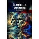 Öz, Maskeler, Yansımalar