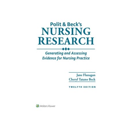 Polit & Beck's Nursing Research Generating and Assessing Evidence for Nursing Practice,12th Edition