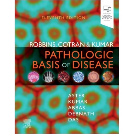 Robbins, Cotran & Kumar Pathologic Basis of Disease, 11th Edition