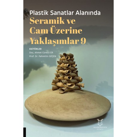 Plastik Sanatlar Alanında Seramik ve Cam Üzerine Yaklaşımlar 9
