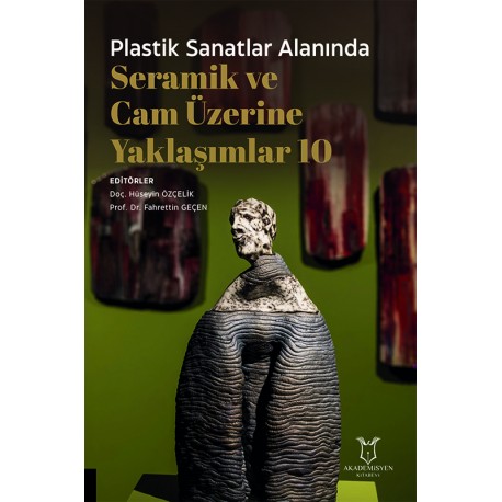 Plastik Sanatlar Alanında Seramik ve Cam Üzerine Yaklaşımlar 10