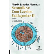 Plastik Sanatlar Alanında Seramik ve Cam Üzerine Yaklaşımlar 11
