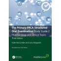 The Primary FRCA Structured Oral Examination Study Guide 2 Pharmacology and Clinical Topics