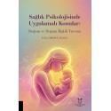 Sağlık Psikolojisinde Uygulamalı Konular: Doğum ve Doğum İlişkili Travma