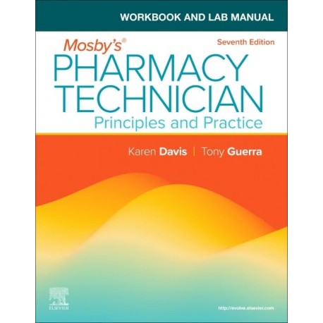 Workbook and Lab Manual for Mosby's Pharmacy Technician, 7th Edition