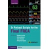 Dr Podcast Scripts for the Final FRCA,2nd Edition